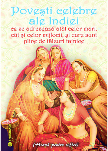 Povești celebre ale Indiei ce se adresează atât celor mari, cât și celor mijlocii, și care sunt pline de tâlcuri tainice
