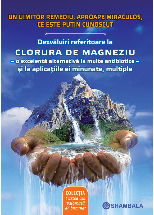 Dezvăluiri referitoare la clorura de magneziu: o excelentă alternativă la multe antibiotice și la aplicațiile ei minunate, multiple