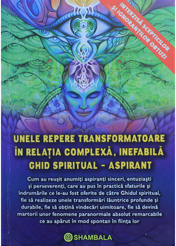 Unele repere transformatoare în relația complexă, inefabilă ghid spiritual–aspirant