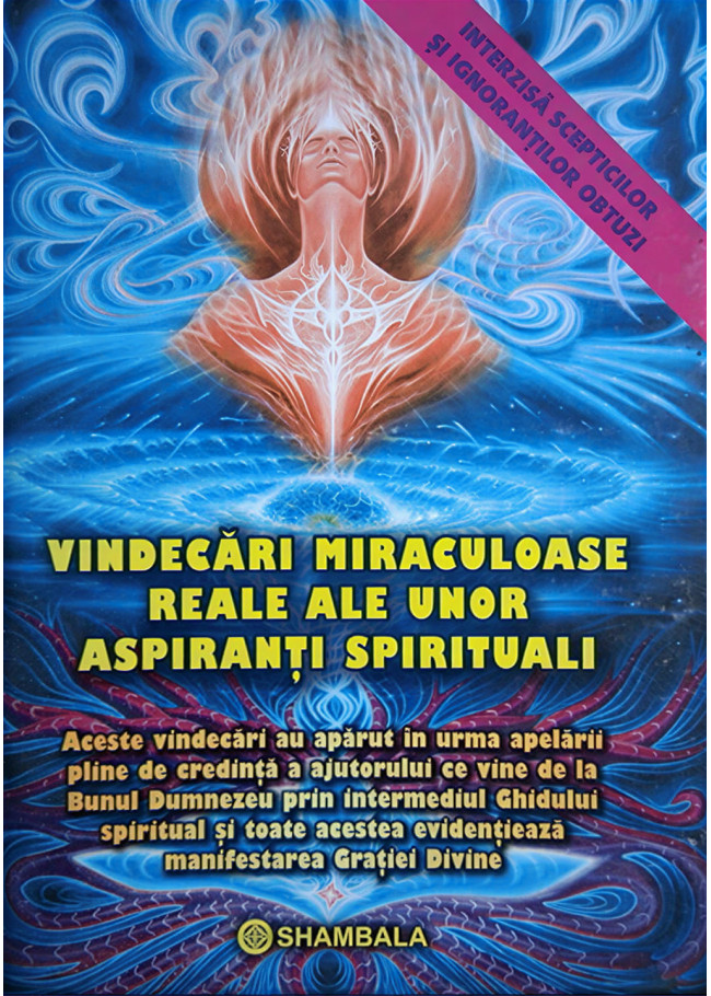 Vindecări miraculoase reale ale unor aspiranți spirituali