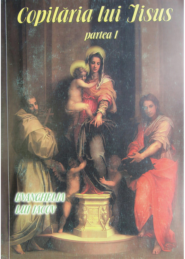 Copilaria lui Iisus. Evanghelia lui Iacov (partea I)
