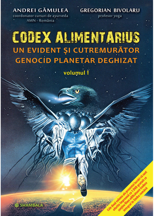 Codex Alimentarius – un evident și cutremurător genocid planetar deghizat - Vol. 1