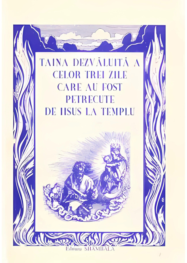 Taina dezvăluită a celor trei zile care au fost petrecute de Iisus la templu – Jakob Lorber