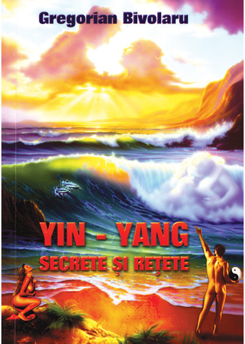 Yin – Yang: secrete și rețete