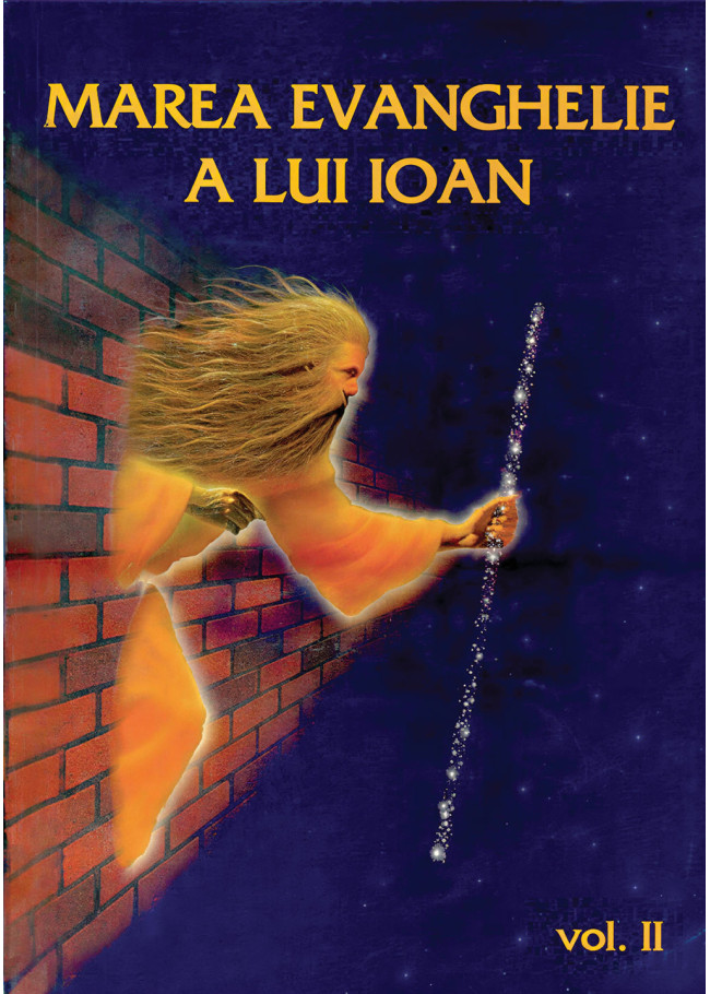 Marea Evanghelie a lui Ioan – vol. 2