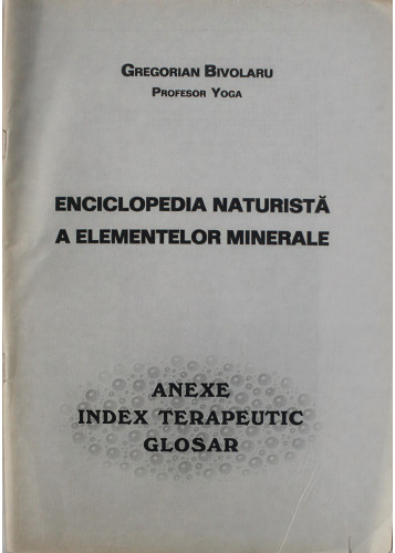 Enciclopedia naturistă a elementelor minerale (anexe). Index terapeutic. Glosar
