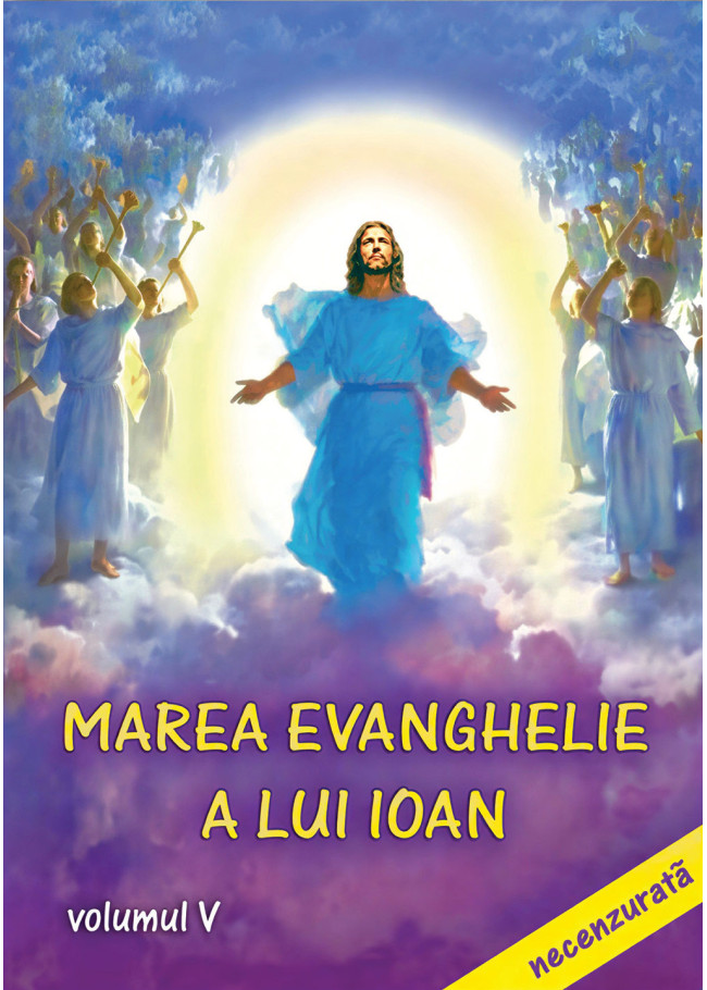 Marea Evanghelie a lui Ioan – vol. 5