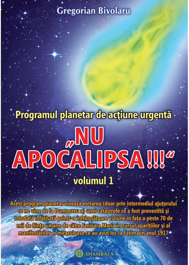 Programul planetar de acțiune urgentă „Nu Apocalipsa!!!” – vol. 1