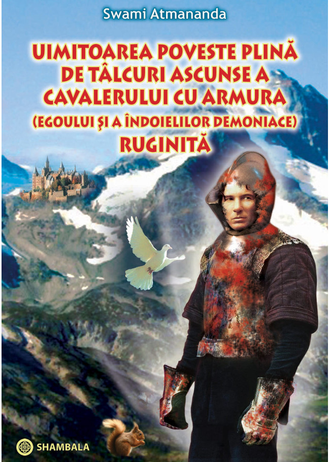 Uimitoarea poveste plină de tâlcuri ascunse a cavalerului cu armura (egoului și a îndoielilor demonice) ruginită