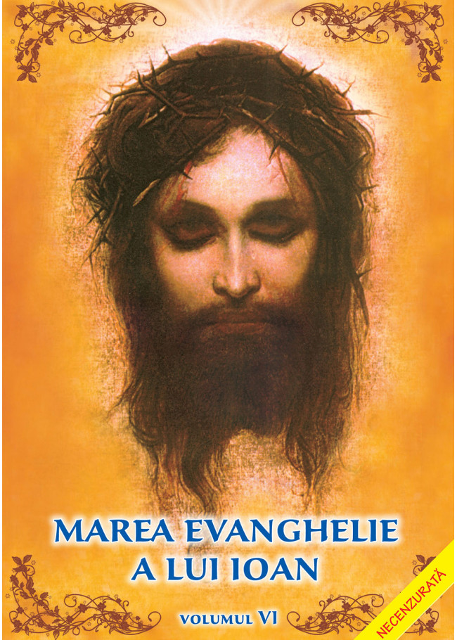 Marea Evanghelie a lui Ioan – vol. 6