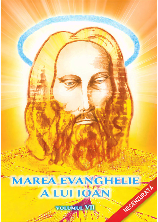 Marea Evanghelie a lui Ioan – vol. 7