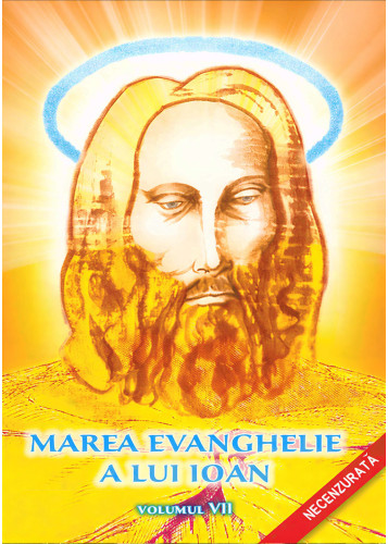 Marea Evanghelie a lui Ioan – vol. 7