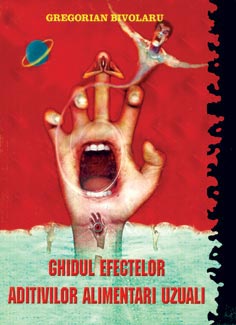 GHIDUL EFECTELOR ADITIVILOR ALIMENTARI UZUALI