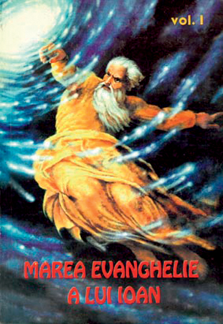 MAREA EVANGHELIE A LUI IOAN - VOL. 1