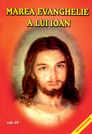 MAREA EVANGHELIE A LUI IOAN - VOL. 4
