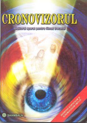 CRONOVIZORUL: ULUITORUL APARAT PENTRU FILMAT TRECUTUL